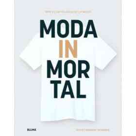 Moda Inmortal: Breve antología De La Moda