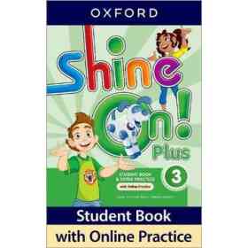 Shine on Plus 3 Student Book & Extra Practice Oxford (en Inglés)