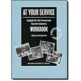 At Your Service: English for the Travel and Tourist Industry Workbook (en Inglés)
