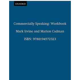 Oxford English for Careers Commercially Speaking Workbook
