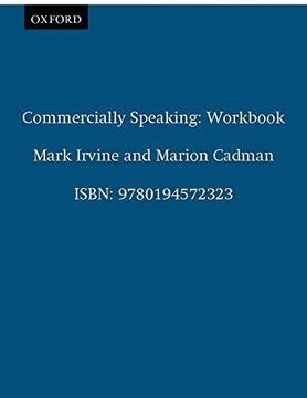 Oxford English for Careers Commercially Speaking Workbook