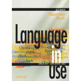 Language in Use,beginner Classroom