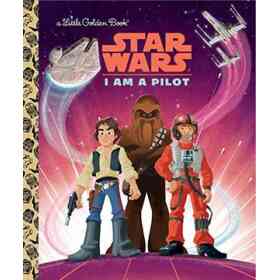 I Am a Pilot (Star Wars) (Little Golden Book) (en Inglés)