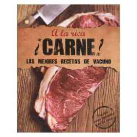 A La Rica Carne: Las Mejores Recetas De Vacuno