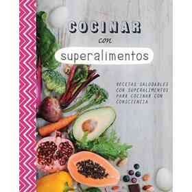 Cocinar Con Superalimentos (Healthy Kitchen)