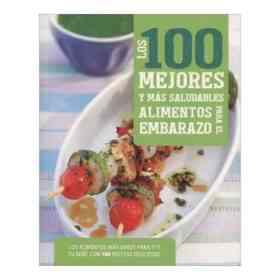 100 Mejores Y Mas Saludables Alimentos Para El Embarazo
