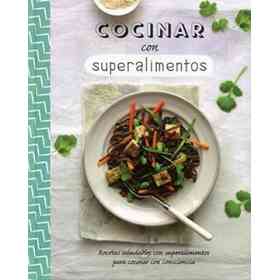 Cocinar Con Superalimentos