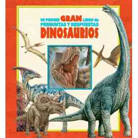 Mi Primer Gran Libro De Preguntas Y Respuestas - Dinosaurios