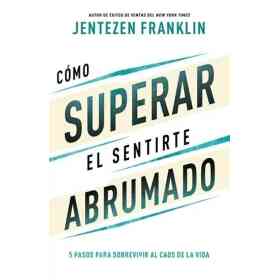 Como Superar El Sentirte Abrumado