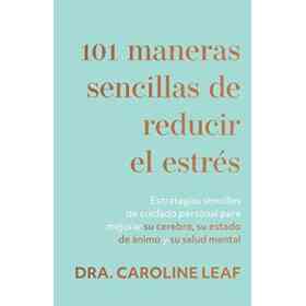 101 Maneras Sencillas De Reducir El Estres