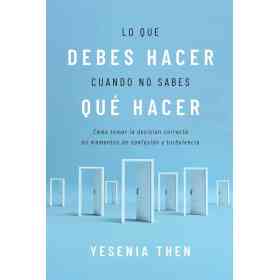 Lo Que Debes Hacer Cuando No Sabes Que Hacer