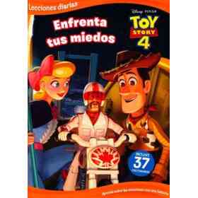 Toy Story 4, Enfrenta Tus Miedos- Lecciones Diarias
