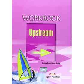 Upstream Pre Intermediate B1 Workbook Express Publishing (en Inglés)