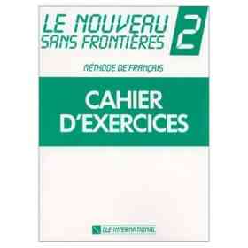 Le Nouveau Sans Frontieres 2 Cahier D'exercices: Methode De Francais (en Francés)