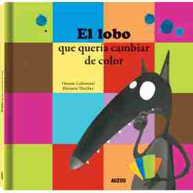 El Lobo Que Queria Cambiar De Color