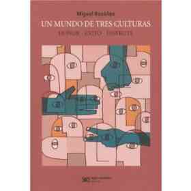 Un Mundo De Tres Culturas: Honor, Exito Y Disfrute