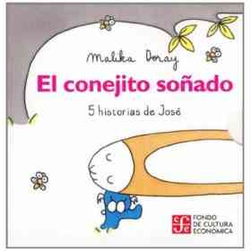 El Conejito soñado. 5 Historias De José