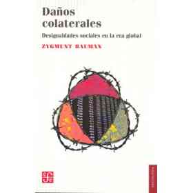Daños Colaterales. Desigualdades Sociales en La Era Global