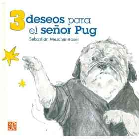 3 Deseos Para El señor Pug