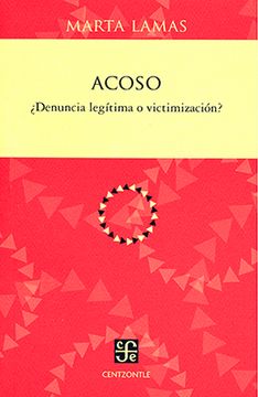 Acoso¿ Denuncia Legítima O Victimización?