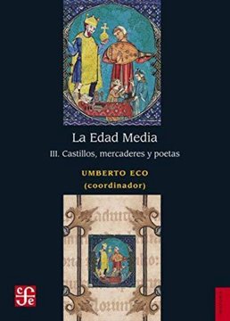 La Edad Media: Iii. Castillos, Mercaderes Y Poetas (Historia