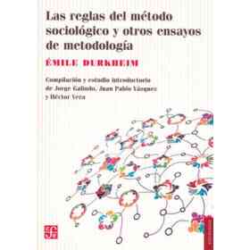 Las Reglas Del Metodo Sociologico Y Otros Ensayos De Metodologia