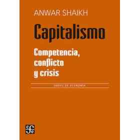 Capitalismo. Competencia, Conflicto Y Crisis