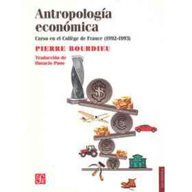 Antropología Económica. Curso en El Collège De France (1992-1993)