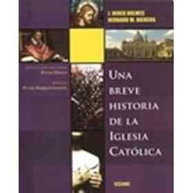 Una Breve Historia De La Iglesia Catolica