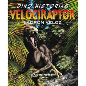Velociraptor. Ladron Veloz