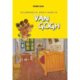 Descubriendo El Magico Mundo De Van Gogh