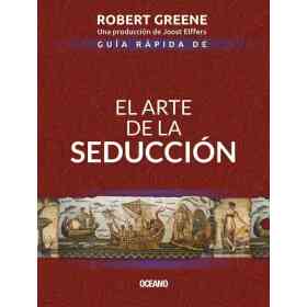 Guia Rapida El Arte De La Seduccion - n.e.