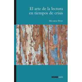 El Arte De La Lectura en Tiempo De Crisis