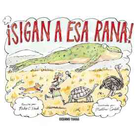 Sigan a Esa Rana!