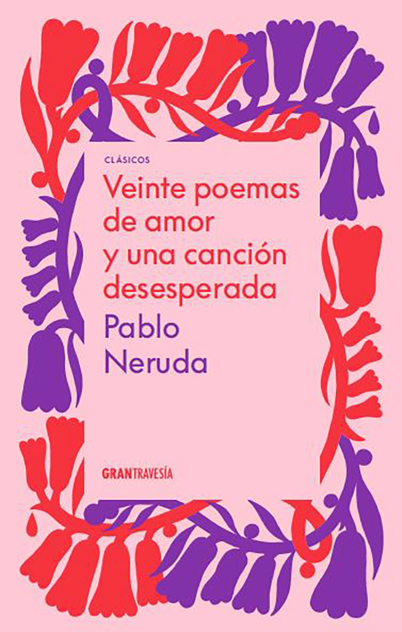 20 Poemas De Amor Y Una Cancion Desesperada
