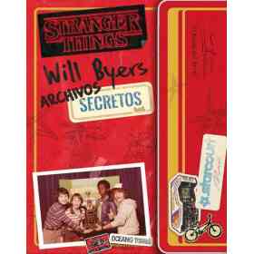 Stranger Things. Archivo Secreto De Will Byers