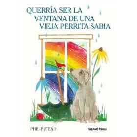 Querria Ser La Ventana De Una Vieja Perrita Sabia