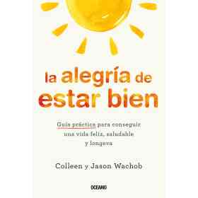 La Alegria De Estar Bien