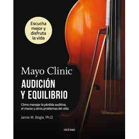 Mayo Clinic. Audicion Y Equilibrio