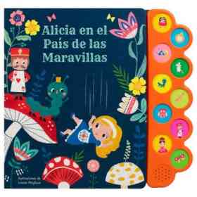 Alicia en El País De Las Maravillas / Pd. (Libro Con 10 Sonidos)