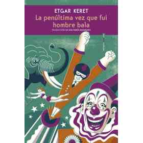 Penultima Vez Que Fui Hombre Bala La