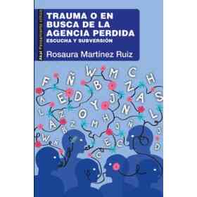 Trauma O en Busca De La Agencia Perdida