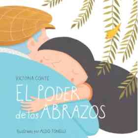 El Poder De Los Abrazos - Edición Abrazandocuentos
