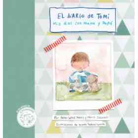 El Diario De Tomi. Mis días Con Mamá Y Papá