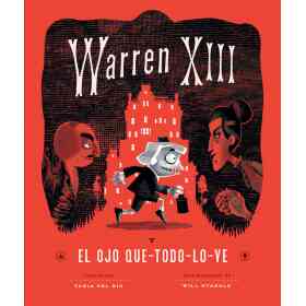 Warren Xiii Y El Ojo Que Todo Lo Ve (Tapa Blanda)