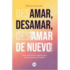 Amar Desamar Amar De Nuevo