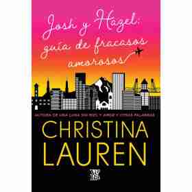 Josh Y Hazel: Guia De Fracasos Amorosos