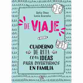 De Viaje : Cuaderno De Ruta Con Ideas Para Divertirnos en Familia