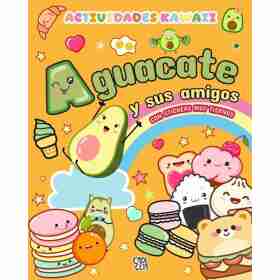 Actividades Kawaii-Aguacate Y Sus Amigos