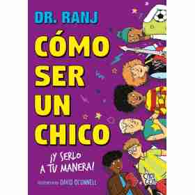 Como Ser Un Chico: ¡Y Serlo a Tu Manera!